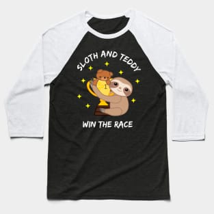 Slow and Steady win the race Sloth and Teddy lovers Baseball T-Shirt